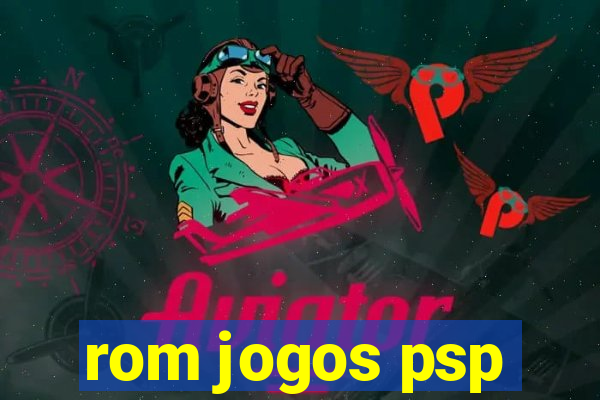 rom jogos psp